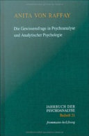 Anita von Raffay — Die Gewissensfrage in Psychoanalyse und Analytischer Psychologie