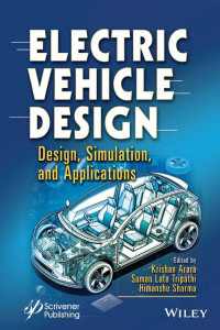 Krishan Arora, Suman Lata Tripathi & Himanshu Sharma — Electric Vehicle Design: Design, Simulation, and Applications