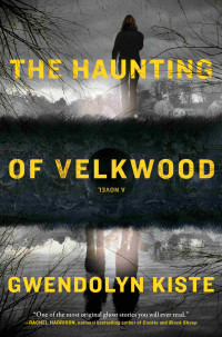 Gwendolyn Kiste — The Haunting of Velkwood