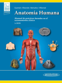 Santos Guzmán López / Rodrigo E. Elizondo Omaña / Mauricio Bañuelos Rizo / Eliud E. Villarreal Silva — Anatomía humana. Manual de prácticas basadas en el razonamiento clínico, 3a Ed.