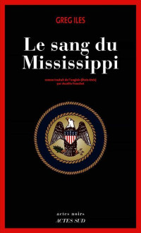 Greg Iles — Le sang du Mississippi