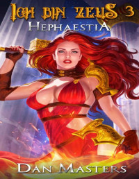 Dan Masters & Apokosmos Multiversum — Hephaestia: Eine Urban-Fantasy-LitRPG-Basisbau-Saga auf Götterebene (Ich bin Zeus 3) (German Edition)