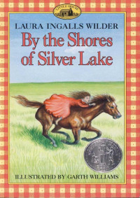 Laura Ingalls Wilder — By the Shores of Silver Lake