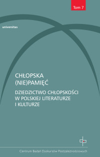 Grzegorz Woowiec, Dorota Krawczyska, Grzegorz Grochowski; — Chopska (nie)pami. Dziedzictwo chopskoci w polskiej literaturze i kulturze