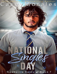 Casey Morales — National Singles Day: A cheeky mm romantic comedy