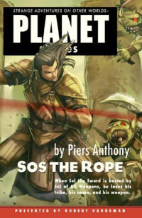 Piers Anthony, Robert E. Vardeman — SOS the Rope - Battle Circle 01