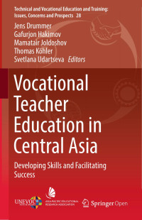 Jens Drummer & Gafurjon Hakimov & Mamatair Joldoshov & Thomas Köhler & Svetlana Udartseva — Vocational Teacher Education in Central Asia