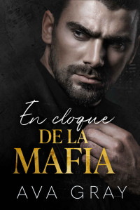 Ava Gray — En cloque de la Mafia (French Edition)
