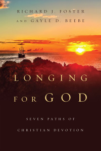 Foster, Richard J., Beebe, Gayle D. & Gayle D. Beebe — Longing for God