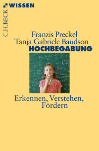 Preckel, Franzis.;Baudson, T. G.; — Hochbegabung