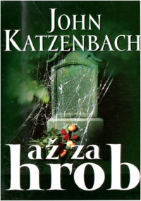 Katzenbach John — Až za hrob