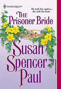 Susan Spencer Paul — The Prisoner Bride