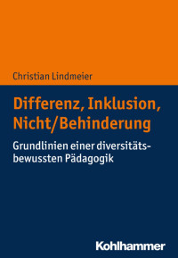 Christian Lindmeier — Differenz, Inklusion, Nicht/Behinderung