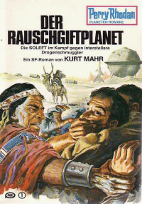 Kurt Mahr — PR PlanetenR 211 - Der Rauschgiftplanet