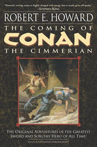 Robert E. Howard — The Coming of Conan the Cimmerian