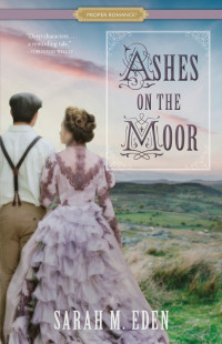 Sarah M. Eden — Ashes on the Moor