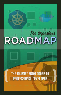 Rob Conery — The Imposter’s Roadmap: Essential tools and skills for self-taught developers who want to grow their career.