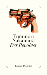 Fuminori Nakamura — Der Revolver