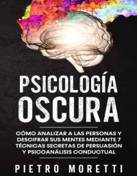 Pietro Moretti — Psicología oscura