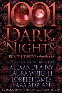 Alexandra Ivy, Laura Wright, Lorelei James, Lara Adrian, Nazarea Andrews, Megan Erickson — 1001 Dark Nights: Bundle Twelve {Midnight Breed, Blacktop Cowboys, Bayou Heat}