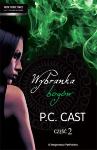 P.C. Cast — Wybranka Bogów vol. 2