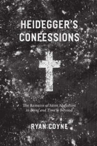 Coyne, Ryan; — Heidegger's Confessions