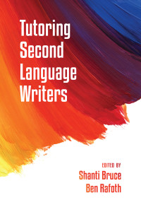 Shanti Bruce — Tutoring Second Language Writers