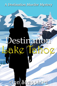 Ann Shepphird — Destination Lake Tahoe