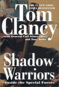 Tom Clancy [Clancy, Tom] — Shadow Warriors: Inside the Special Forces