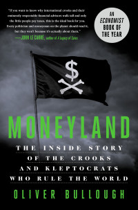 Oliver Bullough — Moneyland