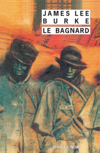 Burke, James Lee — Le Bagnard