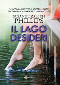 Phillips, Susan E. — Il lago dei desideri (Chicago Stars) (Italian Edition)