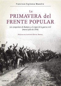 Francisco Espinosa Maestre — La primavera del Frente Popular