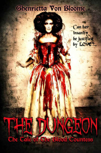 Ghenrietta Von Bloome — The DUNGEON: The Tale of The Blood Countess
