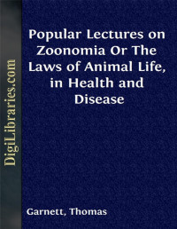 Thomas Garnett — Popular Lectures on Zoonomia / Or The Laws of Animal Life, in Health and Disease