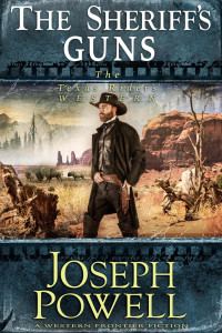 Joseph Powell — The Texas Riders 13 The Sheriff's Guns