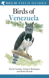 David Ascanio, Gustavo Rodriguez & Robin Restall — Field Guide to the Birds of Venezuela