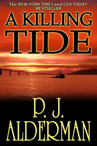 P.J. Alderman — A Killing Tide (Columbia River Thrillers Book 1)