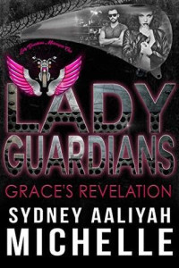 Sydney Aaliyah Michelle  — Lady Guardians: Grace's Revelation