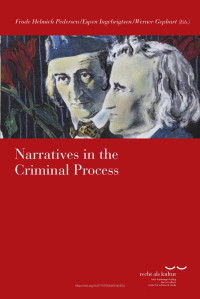 Frode Helmich Pedersen, Espen Ingebrigtsen, Werner Gephart (eds.) — Narratives in the Crmiminal Process