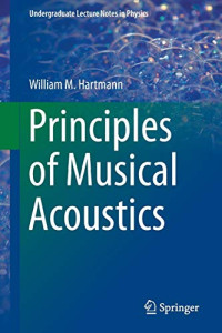 William M. Hartmann — Principles of Musical Acoustics