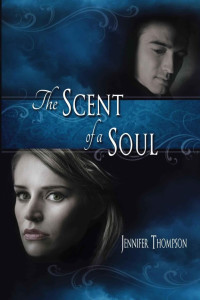 Jennifer Thompson — The Scent of a Soul