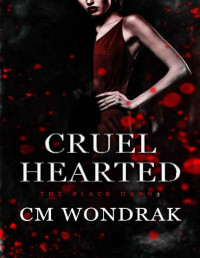 CM Wondrak — Cruel Hearted (The Black Hand Book 3)