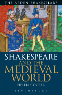 Cooper, Helen — Shakespeare and the Medieval World
