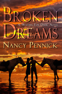 Nancy Pennick — Broken Dreams: Anna & Lucinda's Story (Waiting For Dusk 04)