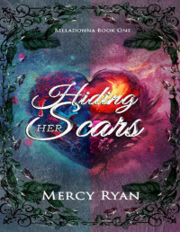 Mercy Ryan — Hiding Her Scars (Belladonna Series Book 1)