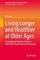 Li Zhang — Living Longer and Healthier at Older Ages: A Longitudinal Analysis of Chinese Oldest Old's Health and Its Determinants