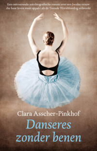 Clara Asscher-Pinkhof — Danseres zonder benen