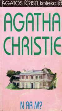 Agatha Christie — N ar M?