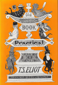 T.S. Eliot — Old Possum's Book of Practical Cats